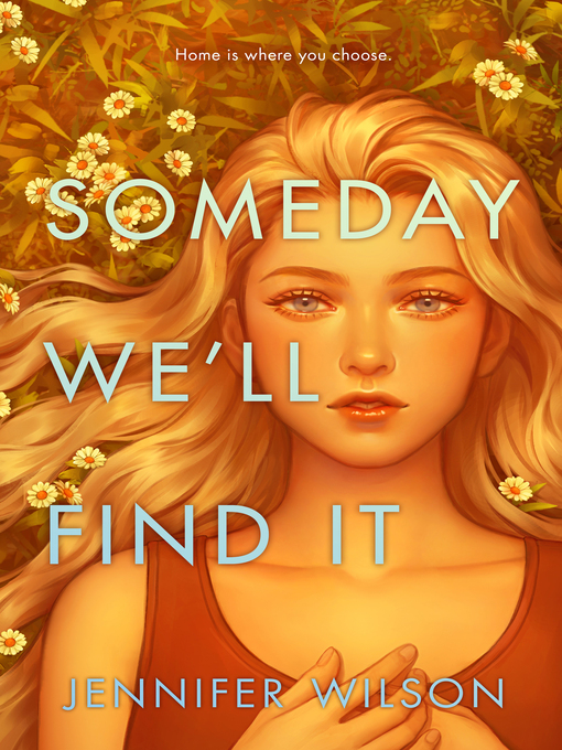Title details for Someday We'll Find It by Jennifer Wilson - Available